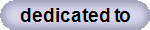 dedicated to